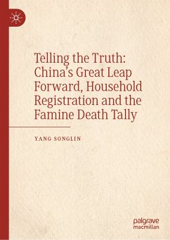 Telling the Truth: China’s Great Leap Forward, Household Registration and the Famine Death Tally (eBook, PDF) - Yang, Songlin