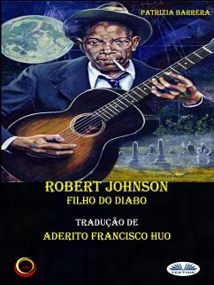 Robert Johnson Filho Do Diabo (eBook, ePUB) - Barrera, Patrizia