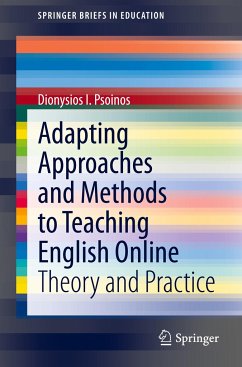 Adapting Approaches and Methods to Teaching English Online - Psoinos, Dionysios I.