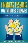 Finanças Pessoais Para Iniciantes & Dummies: Cuidando do seu Dinheiro (eBook, ePUB)