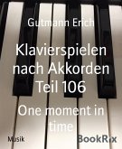 Klavierspielen nach Akkorden Teil 106 (eBook, ePUB)