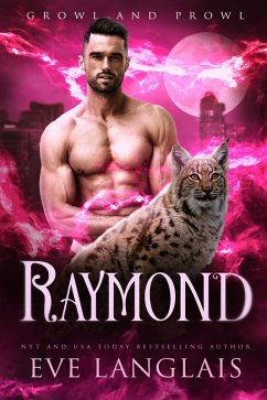 Raymond (Growl and Prowl, #3) (eBook, ePUB) - Langlais, Eve