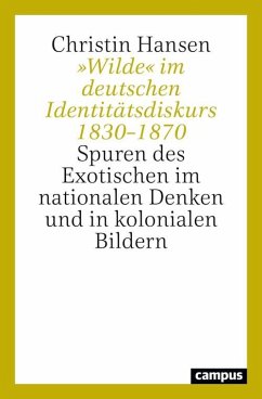»Wilde« im deutschen Identitätsdiskurs 1830-1870 (eBook, PDF) - Hansen, Christin