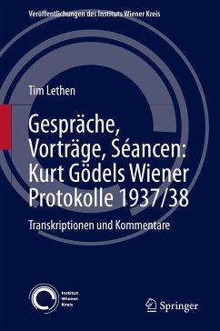 Gespräche, Vorträge, Séancen: Kurt Gödels Wiener Protokolle 1937/38 (eBook, PDF) - Lethen, Tim