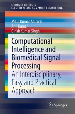 Computational Intelligence and Biomedical Signal Processing (eBook, PDF) - Ahirwal, Mitul Kumar; Kumar, Anil; Singh, Girish Kumar
