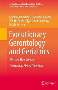 Evolutionary Gerontology and Geriatrics (eBook, PDF) - Libertini, Giacinto; Corbi, Graziamaria; Conti, Valeria; Shubernetskaya, Olga; Ferrara, Nicola