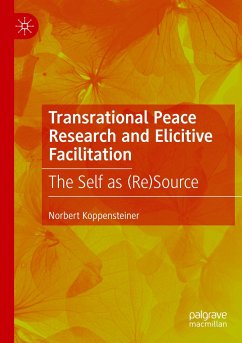 Transrational Peace Research and Elicitive Facilitation - Koppensteiner, Norbert