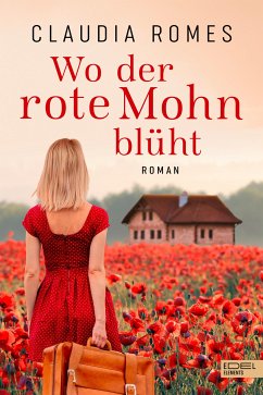 Wo der rote Mohn blüht (eBook, ePUB) - Romes, Claudia