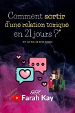 Comment sortir d'une relation toxique en 21 jours ?* *et éviter de replonger (eBook, ePUB) Comment sortir d'une relation toxique en 21 jours ?* *et éviter de replonger (eBook, ePUB)