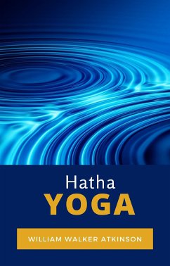 Hatha Yoga (Tradotto) (eBook, ePUB) - Walker Atkinson, William