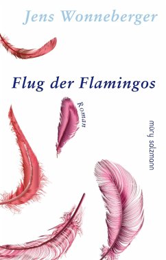 Flug der Flamingos - Wonneberger, Jens