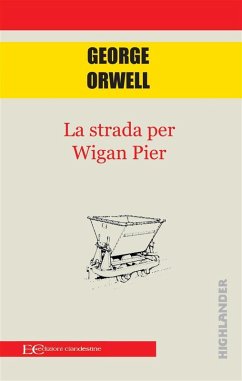La strada per wigan pier (eBook, ePUB) - Orwell, George