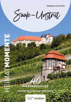 Saale-Unstrut - HeimatMomente (eBook, ePUB) - Aretin, Stephanie von