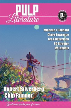Pulp Literature Spring 2021 - Silverberg, Robert; Landels, Jm; Anastasiou, Mel