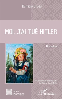 Moi, j'ai tué Hitler - Crudu, Dumitru; Vitse, Benoît