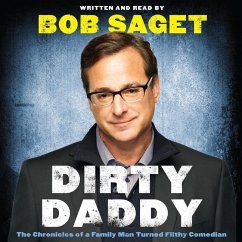 Dirty Daddy Lib/E: The Chronicles of a Family Man Turned Filthy Comedian - Saget, Bob