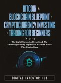 Bitcoin & Blockchain Blueprint + Cryptocurrency Investing + Trading For Beginners (4 in 1)