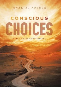 Conscious Choices - Posner, Mark A.