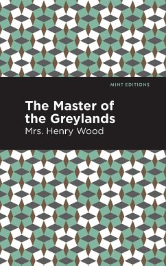 The Master of the Greylands - Wood, Henry