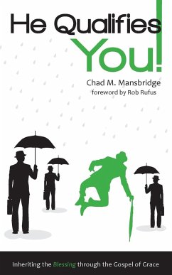 He Qualifies You! - Mansbridge, Chad M.