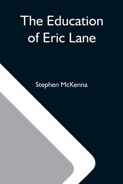 The Education Of Eric Lane - Mckenna, Stephen