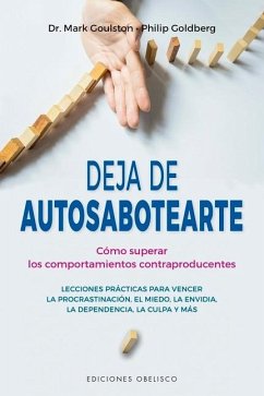 Deja de Autosabotearte - Goulston, Mark