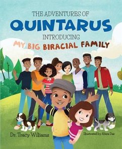 The Adventures of Quintarus: Introducing My Big Biracial Family - Williams, Tracy