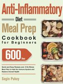 Anti-Inflammatory Diet Meal Prep Cookbook for Beginners