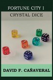 Crystal Dice (Fortune City, #1) (eBook, ePUB)