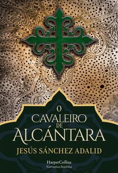 O cavaleiro de Alcántara (eBook, ePUB) - Sánchez Adalid, Jesús
