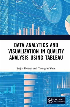 Data Analytics and Visualization in Quality Analysis using Tableau (eBook, PDF) - Hwang, Jaejin; Yoon, Youngjin