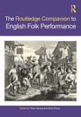 The Routledge Companion to English Folk Performance (eBook, ePUB)