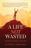 A Life Not Wasted (eBook, ePUB)