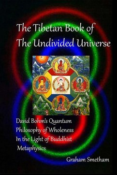 The Tibetan Book of the Undivided Universe - Smetham, Graham