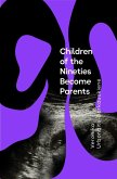 The Children of the Nineties Become Parents