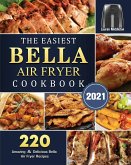 The Easiest Bella Air Fryer Cookbook 2021