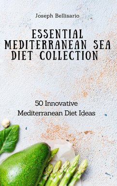 Essential Mediterranean Sea Diet Collection - Bellisario, Joseph