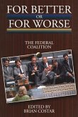 For Better or for Worse: The Federal Coalition