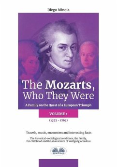 The Mozarts, Who They Were (Volume 1): A Family on a European Conquest - Diego Minoia
