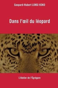 Dans l'oeil du léopard - Lonsi Koko, Gaspard-Hubert