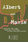 Albert & Marie A World War One Drama Based on a True Story of Love, Loss and Survival