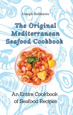 The Original Mediterranean Seafood Cookbook - Bellisario, Joseph