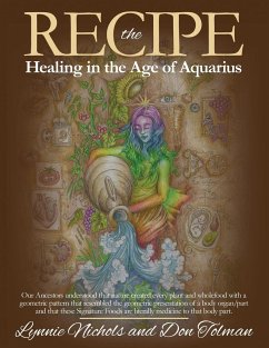 The RECIPE -Healing In The Age Of Aquarius - Nichols, Lynnie; Tolman, Don