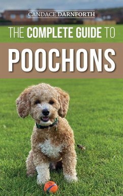 The Complete Guide to Poochons - Darnforth, Candace