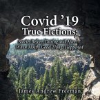 Covid '19 True Fictions