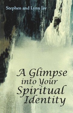 A Glimpse into Your Spiritual Identity - Jay, Stephen And Lynn