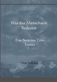Cover Was das Menschsein Bedeutet - Eine Serie von Zehn Essays