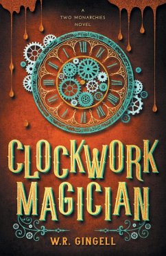 Clockwork Magician - Gingell, W. R.