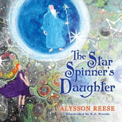 The Star Spinner's Daughter - Reese, Alysson