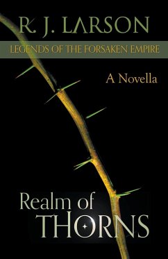 Realm of Thorns - Larson, R. J.
